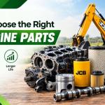 How to Choose the Right JCB Engine Parts