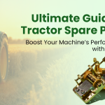 Ultimate Guide to Tractor Spare Parts: Boost Your Machine’s Performance with Gropart